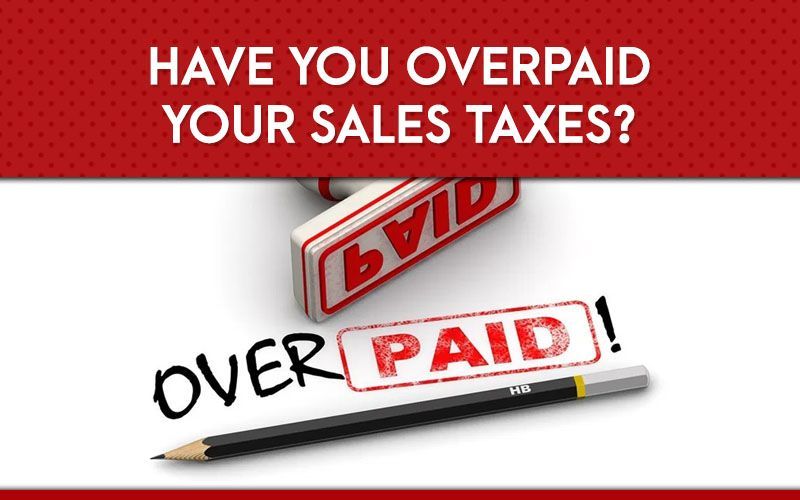Have You Overpaid Your Sales Taxes