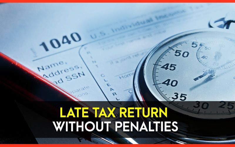 Late Tax Return Without Penalties