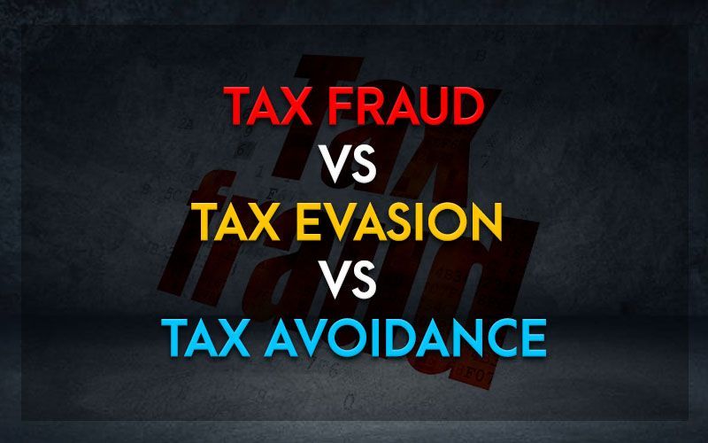 Tax Fraud vs Tax Evasion vs Tax Avoidance