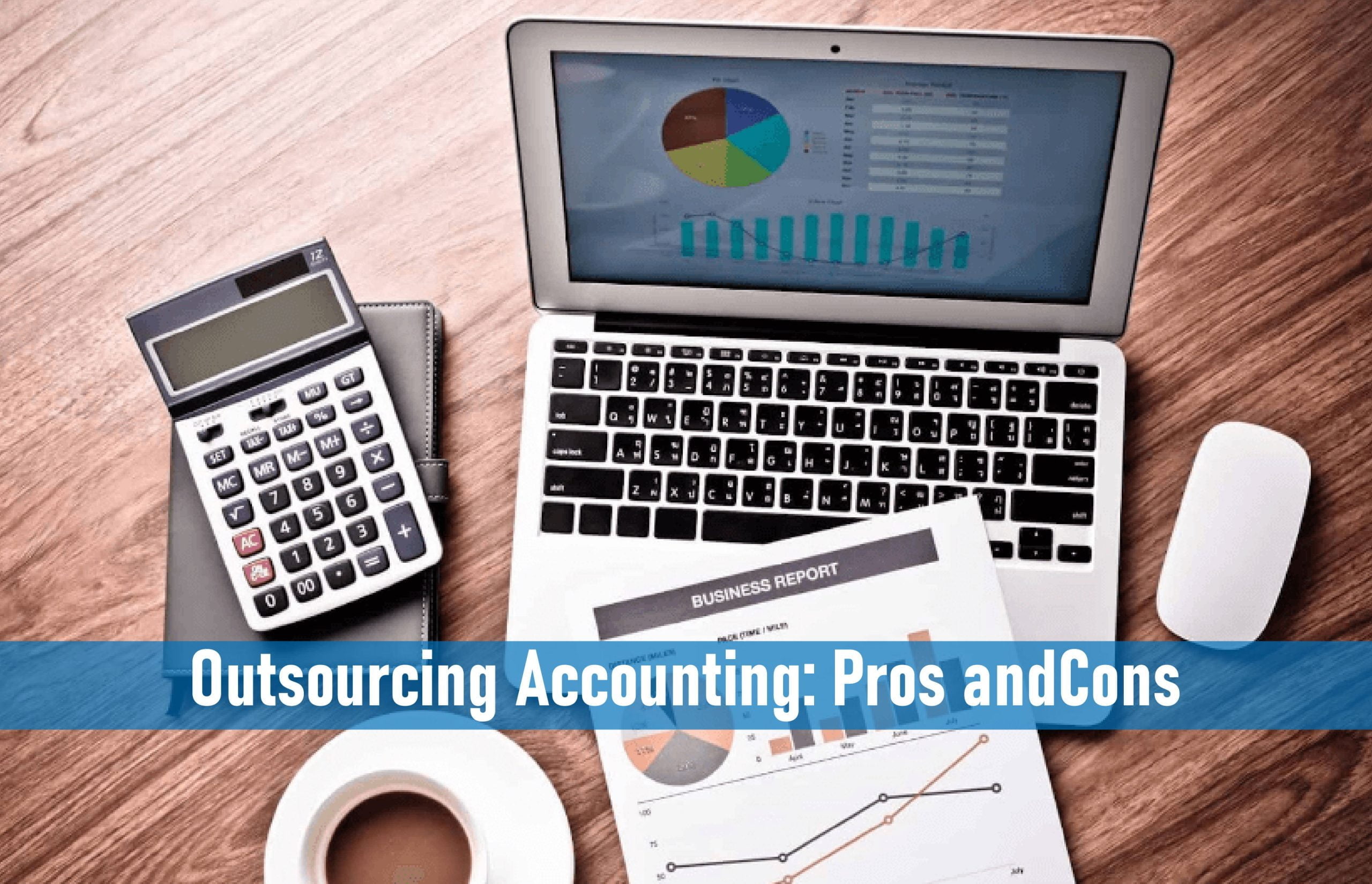 Outsourcing Accounting Pros and Cons