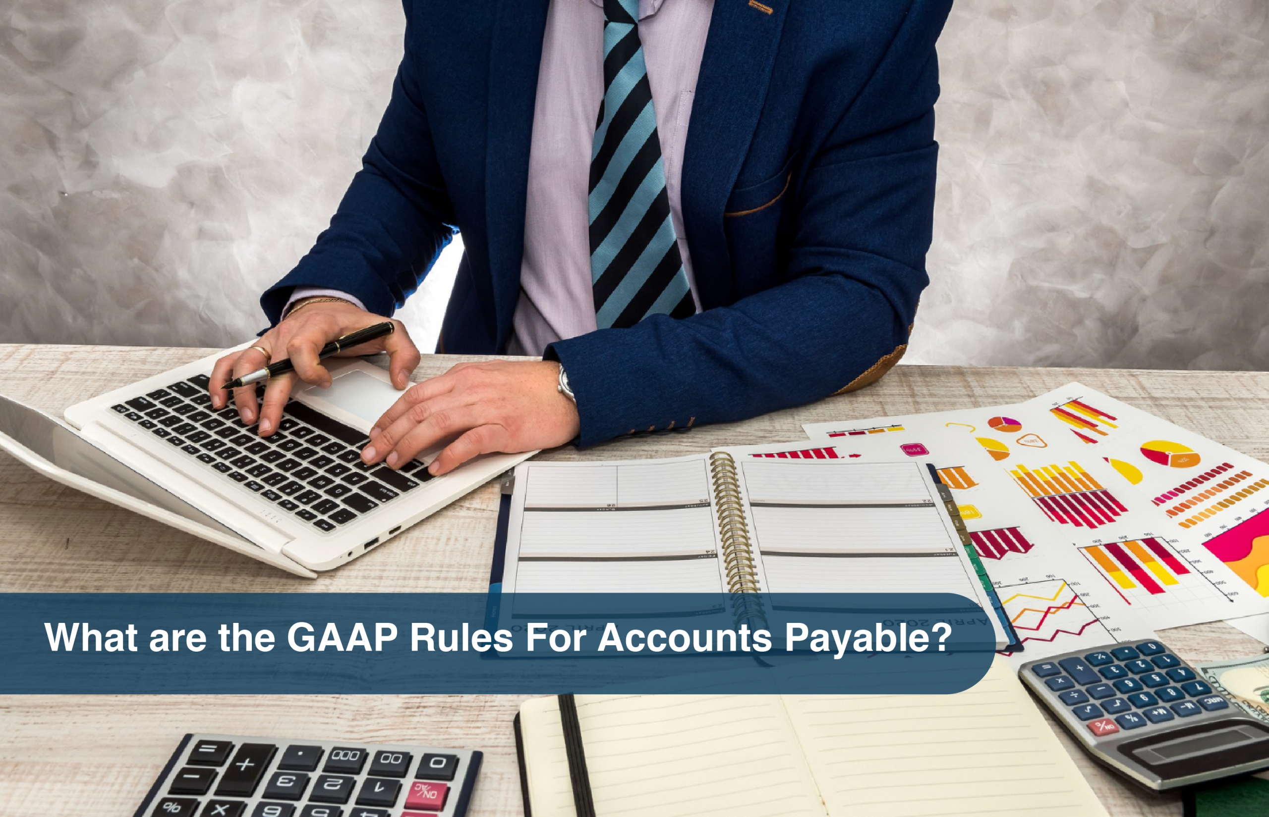 What are the GAAP Rules For Accounts Payable